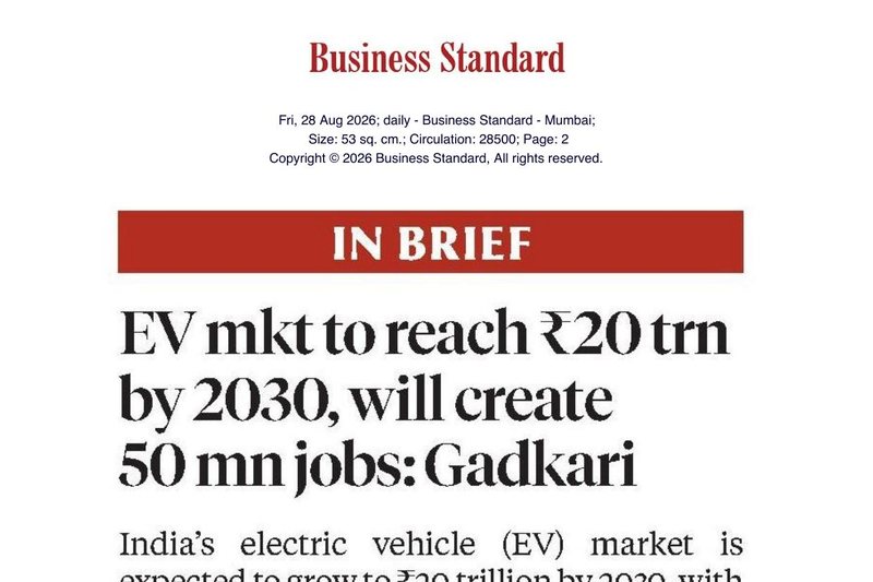 Business Standard, Mumbai — EV mkt to reach ₹20 trn by 2030, will create 50 mn jobs: Gadkari