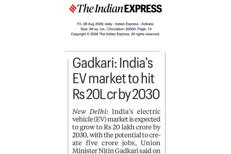 The Indian Express, Kolkata — Gadkari: India’s EV market to hit Rs 20L cr by 2030